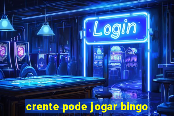 crente pode jogar bingo